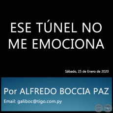 ESE TNEL NO ME EMOCIONA - Por ALFREDO BOCCIA PAZ - Sbado, 25 de Enero de 2020